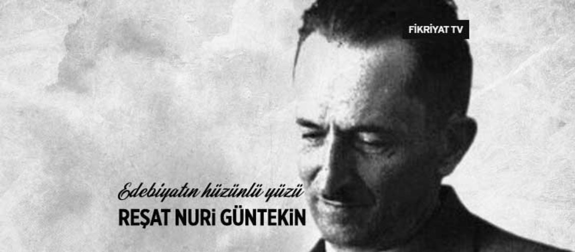 Reşat Nuri Güntekin resat nuri guntekin