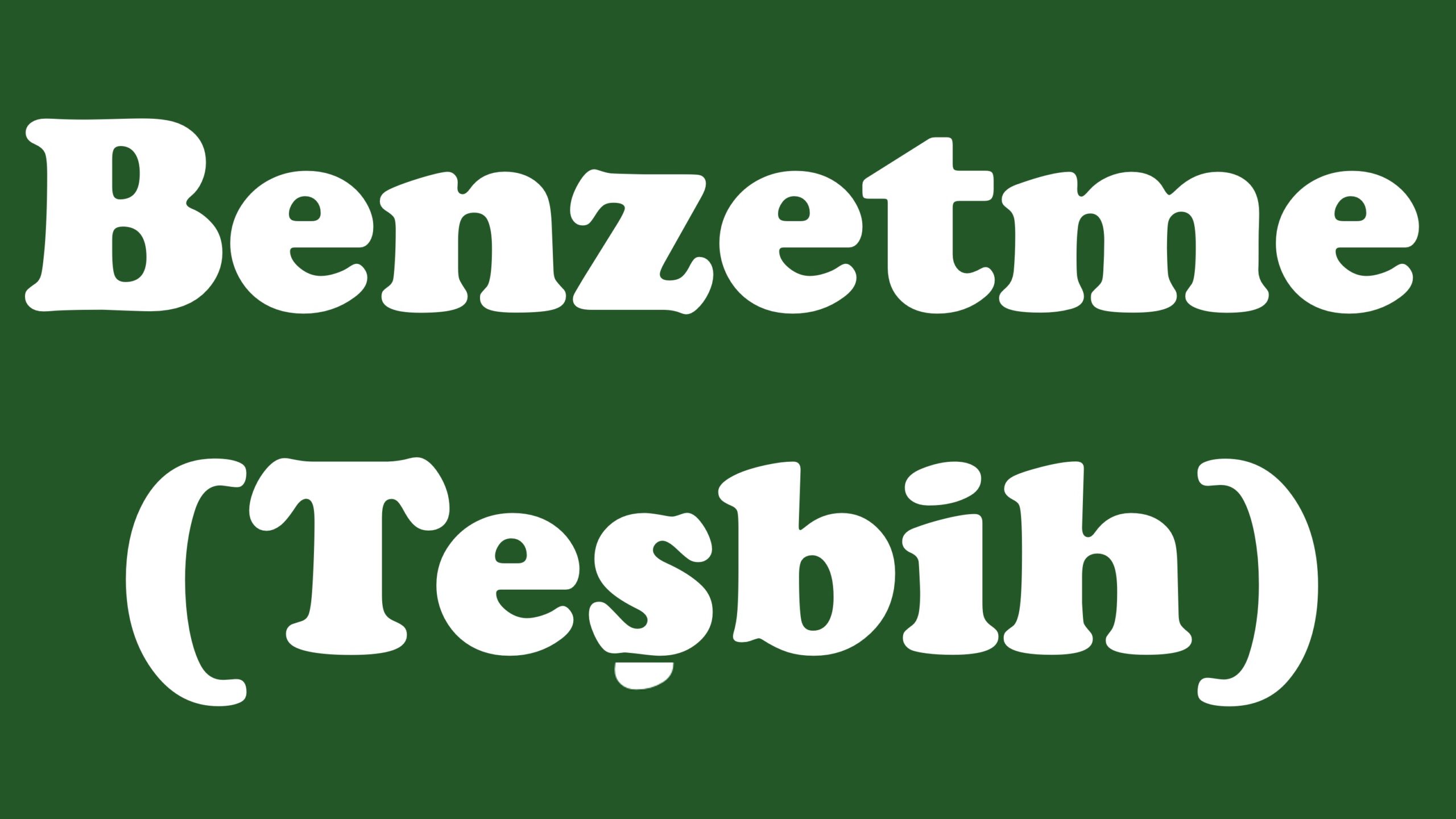 Teşbih (Benzetme) Sanatı Tesbih Benzetme Sanati Nedir Ornekleri scaled