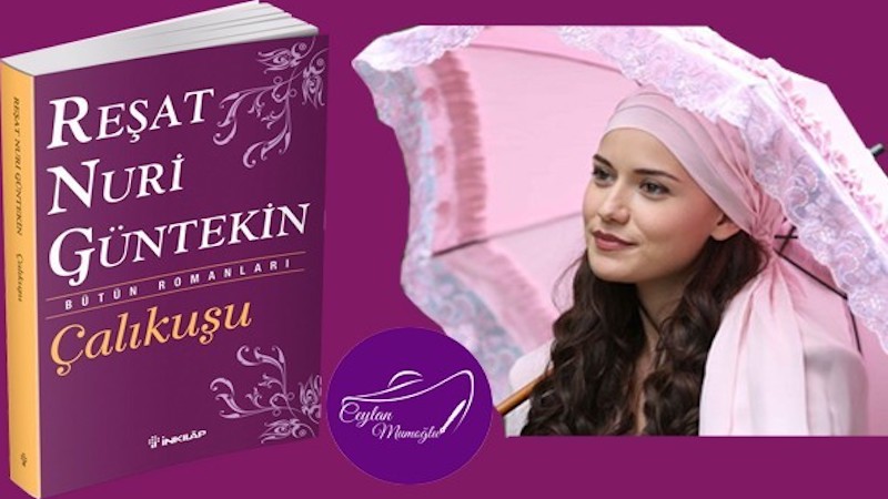 Çalıkuşu Feride Fahriye evcen